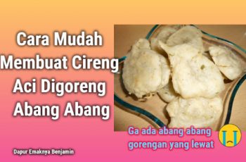 Cara Membuat Cireng Aci digoreng Crispy Abang Abang
