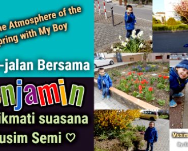 Jalan-jalan Menikmati Suasana Musim Semi Bersama Benjamin