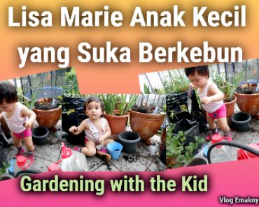 Mengenai Putriku Anak Kecil yang Suka Berkebun