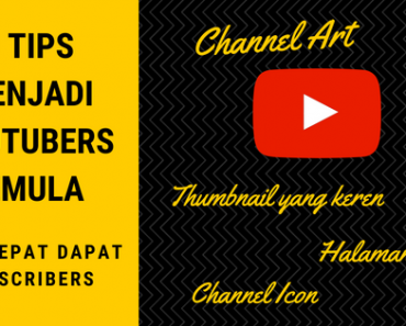 9 Tips Menjadi Youtubers Pemula Biar Cepat Dapat Subscribers
