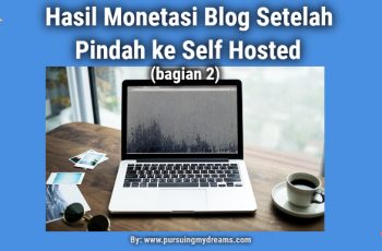 Hasil Monetasi Blog Setelah Pindah ke Self Hosted (bagian 2)