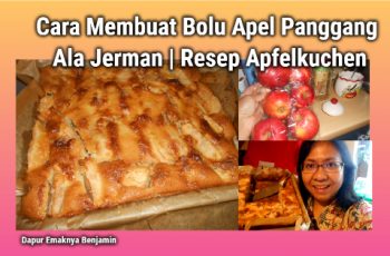 Cara Membuat Bolu Apel Panggang Ala Jerman | Resep Apfelkuchen