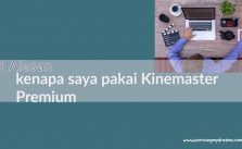 Setahun Pakai Kinemaster Premium Aplikasi Edit Video Youtuber